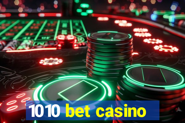 1010 bet casino